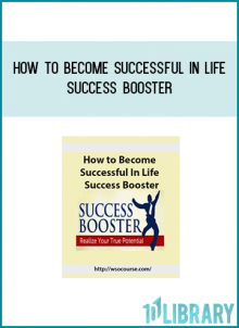 How to Become Successful In Life: Success Booster
