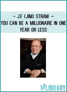 http://tenco.pro/product/j-f-jim-straw-you-can-be-a-millionaire-in-one-year-or-less/