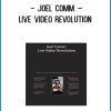 Joel Comm – Live Video Revolution
