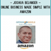 es Josh, I Want To Create Wealth, Freedom & Options For Myself With My Own Amazon Business!