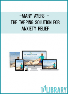 Dr Mary Ayers stands strong in her conviction that “You cannot bully fear” which is why tapping is such a powerful tool because it gives us a way to transform fear and anxiety into energy that can propel us forward into a bigger life.