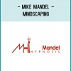 From the fertile mind of Mike Mandel comes MINDSCAPING – a transformational new tool for therapists, social worker and counsellors of all kinds