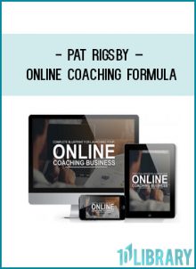 Pat Rigsby – Online Coaching Formula at Tenlibrary.com