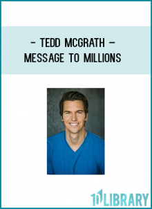 http://tenco.pro/product/tedd-mcgrath-message-to-millions/