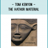 http://tenco.pro/product/tom-kenyon-the-hathor-material/