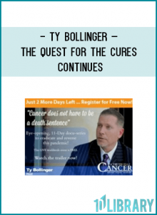 Ty Bollinger – The Quest for the Cures… Continues