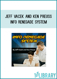 here’s the complete Info Renegade System you will get immediate access to just minutes from now: