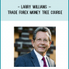 Larry Williams is an outstanding commodities trader who has 30 years of trading experience.