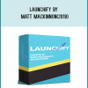 LAUNCHIFY FORMULA WSO BY MATT MACKINNON REVIEW – BEST TRAINING OF LAUNCH JACKING METHODE AND CASE STUDY REVEALS