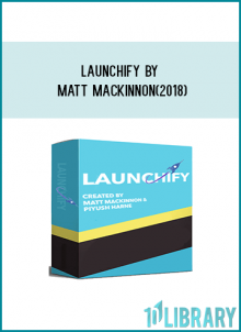LAUNCHIFY FORMULA WSO BY MATT MACKINNON REVIEW – BEST TRAINING OF LAUNCH JACKING METHODE AND CASE STUDY REVEALS