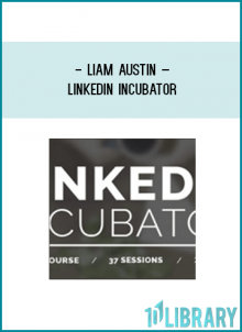 The LinkedIn Incubator course gives you 35+ speaker sessions led by