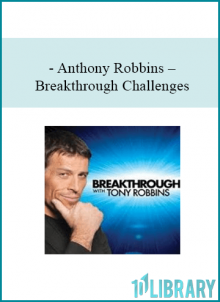 It’s Tony, welcome to your Breakthrough Challenge course
