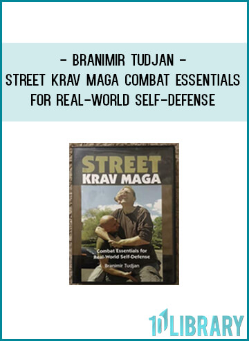 http://tenco.pro/product/branimir-tudjan-street-krav-maga-combat-essentials-for-real-world-self-defense/