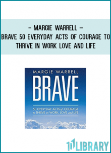 http://tenco.pro/product/margie-warrell-brave-50-everyday-acts-of-courage-to-thrive-in-work-love-and-life/
