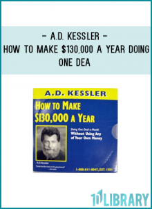 http://tenco.pro/product/a-d-kessler-how-to-make-130000-a-year-doing-one-deal-a-month-without-using-your-own-money/