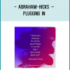 http://tenco.pro/product/abraham-hicks-plugging-in/