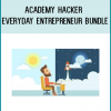 Academy Hacker - Everyday Entrepreneur Bundle