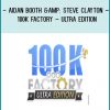 Aidan Booth & Steve Clayton – 100k Factory – Ultra Edition at Tenlibrary.com
