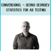 http://tenco.pro/product/conversionxl-georgi-georgiev-statistics-for-ab-testing/