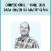 http://tenco.pro/product/conversionxl-karl-gilis-data-driven-ux-masterclass/