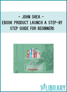 http://tenco.pro/product/john-shea-ebook-product-launch-a-step-by-step-guide-for-beginners/