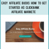 http://tenco.pro/product/easy-affiliate-bucks-how-to-get-started-as-clickbank-affiliate-marketer/