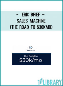 http://tenco.pro/product/eric-brief-sales-machine-the-road-to-30kmo/