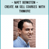 Matt Bernstein - Create an Sell Courses with Thinkific