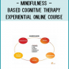 http://tenco.pro/product/mindfulness-based-cognitive-therapy-experiential-online-course/