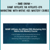 http://tenco.pro/product/omid-ghiam-bamf-affiliate-an-affiliate-cpa-marketing-with-native-ads-mastery-course/