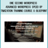 http://tenco.pro/product/one-second-wordpress-advanced-wordpress-speed-optimization-training-course-blueprint/