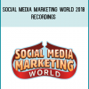 http://tenco.pro/product/social-media-marketing-world-2018-recordings/
