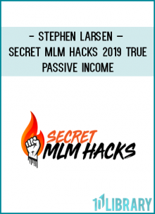 http://tenco.pro/product/stephen-larsen-secret-mlm-hacks-2019-true-passive-income/