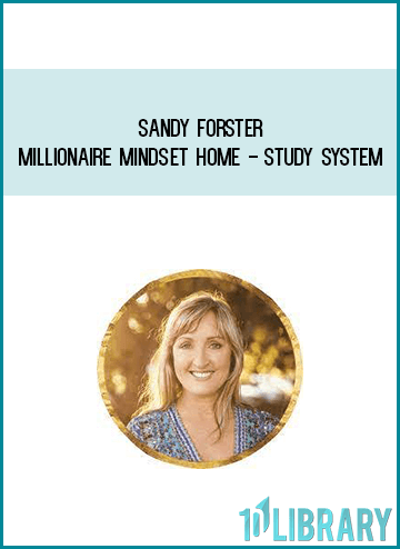 Sandy Forster - Millionaire Mindset Home - study System at Midlibrary.com