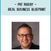 Pat Rigsby - Ideal Business BlueprintPat Rigsby - Ideal Business Blueprint