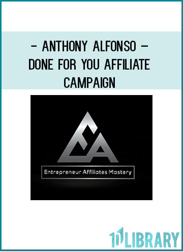 Anthony Alfonso – Done For You Affiliate Campaign at Tenlibrary.com