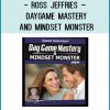 Ross Jeffries – Daygame Mastery and Mindset Monster at Tenlibrary.com