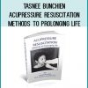 Tasnee Bunchien Acupressure Resuscitation Methods to Prolonging Life at Tenlibrary.com