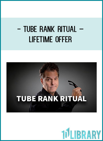 Tube Rank Ritual – Lifetime Offer at Tenlibrary.com