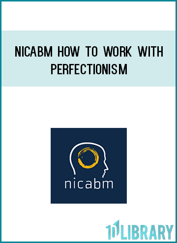 Perfectionism can lock a client in a constant state of anxiety, grinding down their nervous system.