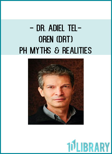 Dr. Adiel Tel- Oren (DrT) Ph Myths & Realities at Tenlibrary.com