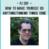 PJ Eby – How to Make Yourself Do Anything, Thinking Things Done at Tenlibrary.com