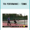 TRX Performance – Tennis at Tenlibrary.com