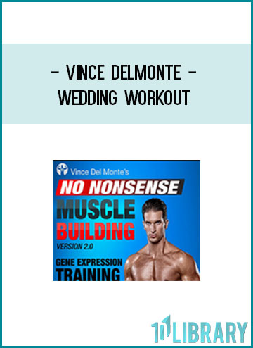 Vince Delmonte- Wedding Workout at Tenlibrary.com