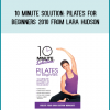 10 Minute Solution Pilates for Beginners 2010 from Lara Hudson at Midlibrary.com