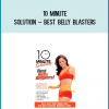 10 Minute Solution – Best Belly Blasters at Midlibrary.com