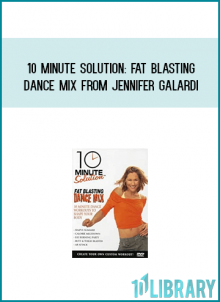 10 Minute SolutionFat Blasting Dance Mix from Jennifer Galardi at Midlibrary.com