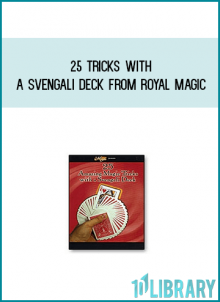 25 Tricks with a Svengali Deck from Royal Magic at Midlibrary.com