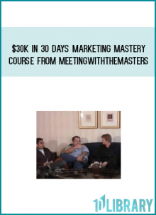 $30K in 30 Days Marketing Mastery Course from MeetingWithTheMasters at Midlibrary.com