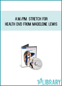 A.M.P.M. Stretch for Health DVD from Madeleine Lewis at Midlibrary.com